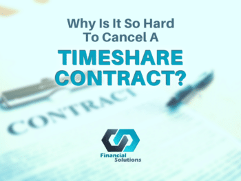 Why Is It So Hard To Cancel A Timeshare Contract?